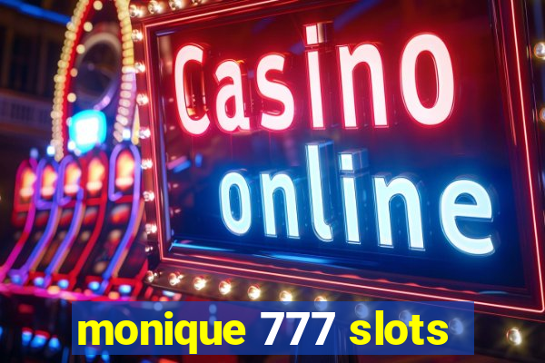 monique 777 slots